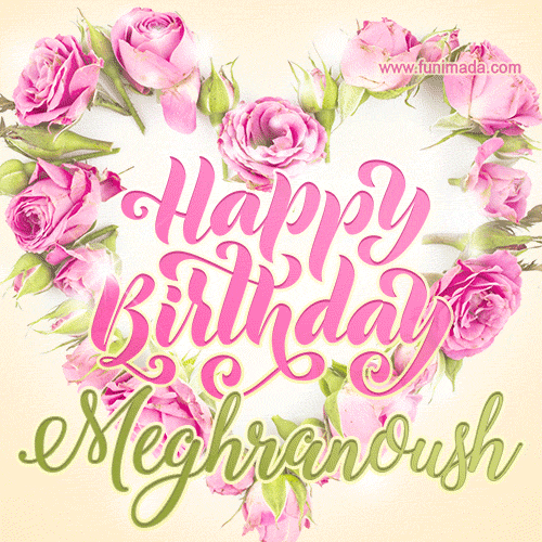 Pink rose heart shaped bouquet - Happy Birthday Card for Meghranoush