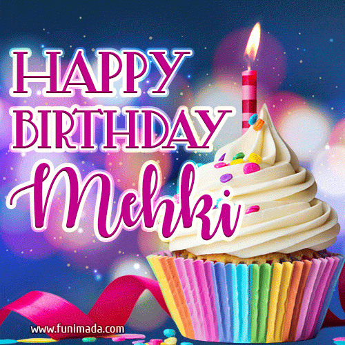 Happy Birthday Mehki - Lovely Animated GIF