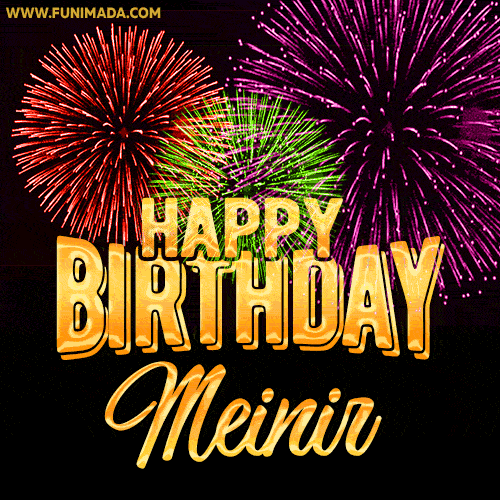 Wishing You A Happy Birthday, Meinir! Best fireworks GIF animated greeting card.