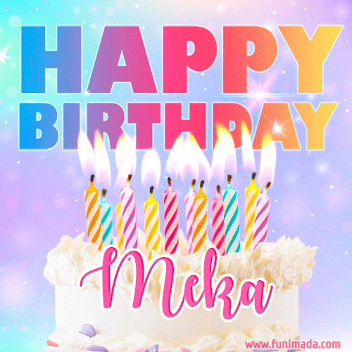 Animated Happy Birthday Cake with Name Meka and Burning Candles