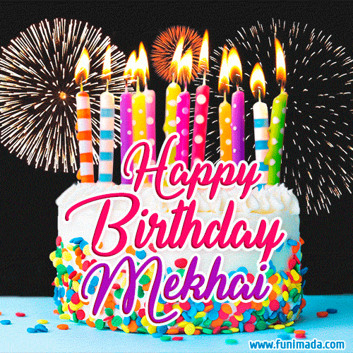 Amazing Animated GIF Image for Mekhai with Birthday Cake and Fireworks