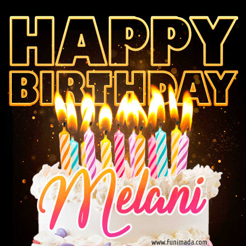Melani - Animated Happy Birthday Cake GIF Image for WhatsApp