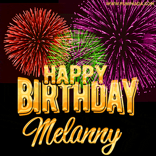 Wishing You A Happy Birthday, Melanny! Best fireworks GIF animated greeting card.
