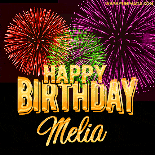 Wishing You A Happy Birthday, Melia! Best fireworks GIF animated greeting card.