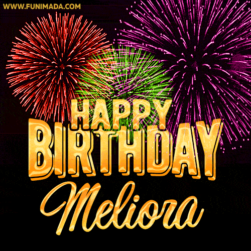 Wishing You A Happy Birthday, Meliora! Best fireworks GIF animated greeting card.