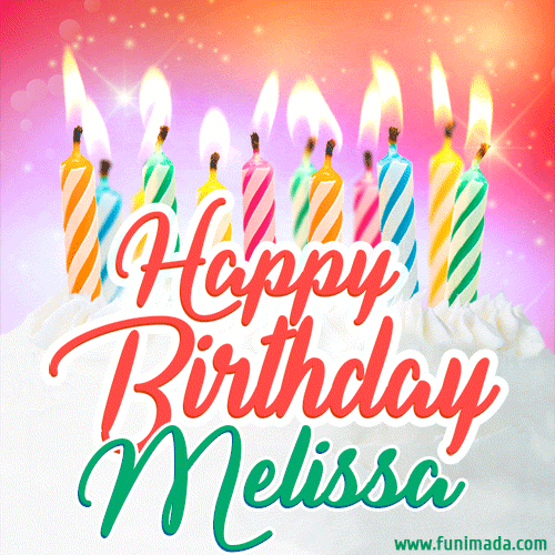 Happy Birthday GIF for Melissa with Birthday Cake and Lit Candles