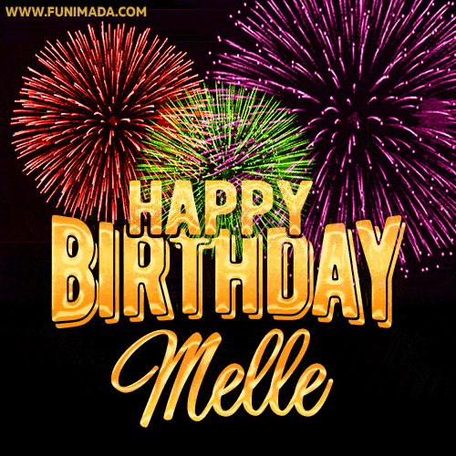 Wishing You A Happy Birthday, Melle! Best fireworks GIF animated greeting card.