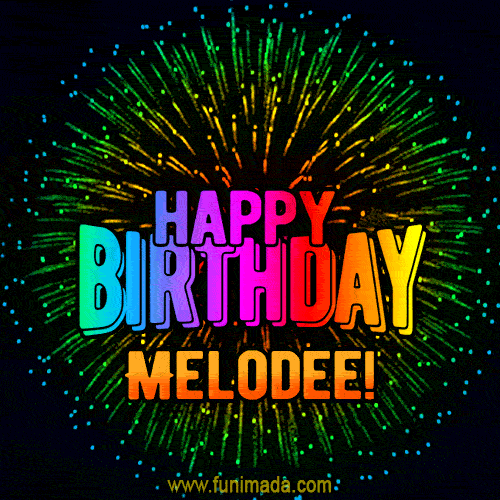 New Bursting with Colors Happy Birthday Melodee GIF and Video with Music