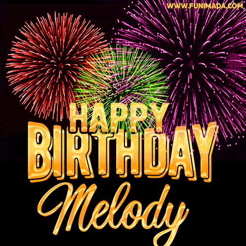 Wishing You A Happy Birthday, Melody! Best fireworks GIF animated greeting card.