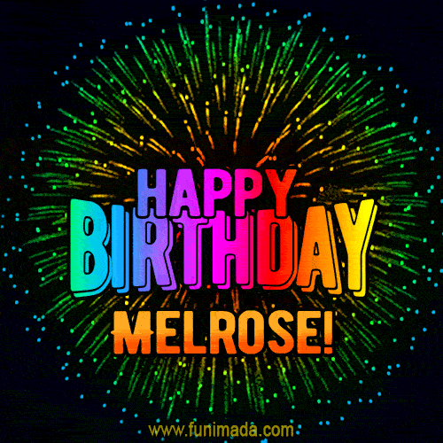 New Bursting with Colors Happy Birthday Melrose GIF and Video with Music