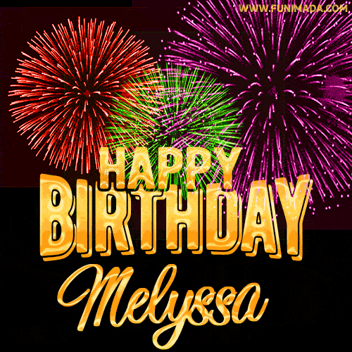 Wishing You A Happy Birthday, Melyssa! Best fireworks GIF animated greeting card.