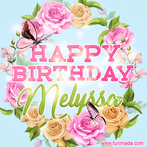Beautiful Birthday Flowers Card for Melyssa with Animated Butterflies