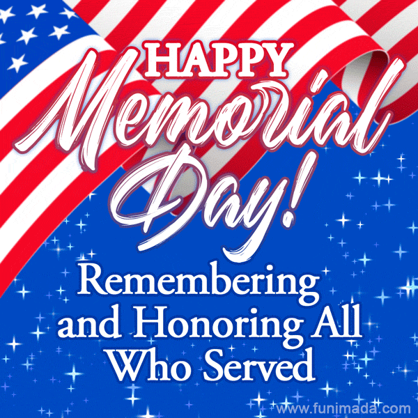 Remembering and Honoring All Who Served. Happy Memorial Day GIF Image.