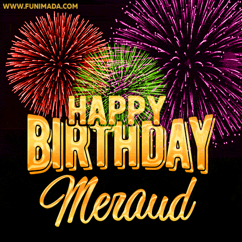 Wishing You A Happy Birthday, Meraud! Best fireworks GIF animated greeting card.
