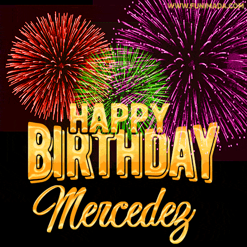 Wishing You A Happy Birthday, Mercedez! Best fireworks GIF animated greeting card.