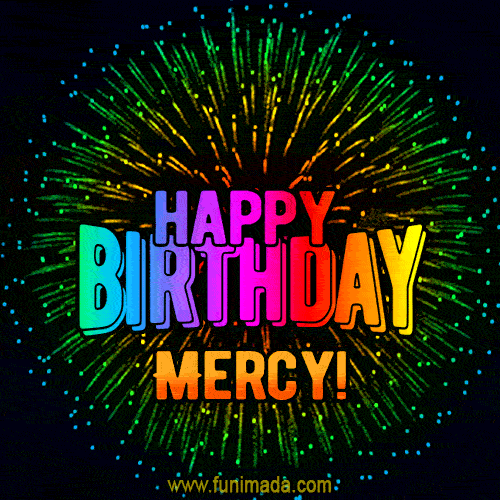 New Bursting with Colors Happy Birthday Mercy GIF and Video with Music