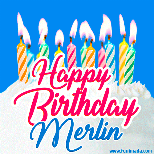 Happy Birthday GIF for Merlin with Birthday Cake and Lit Candles