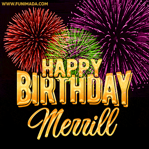 Wishing You A Happy Birthday, Merrill! Best fireworks GIF animated greeting card.