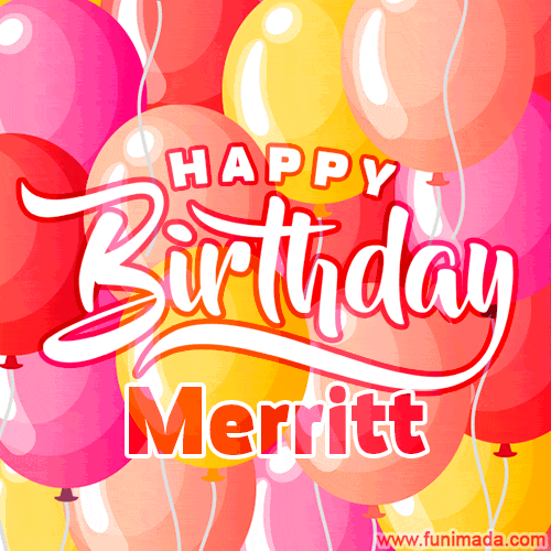 Happy Birthday Merritt - Colorful Animated Floating Balloons Birthday Card