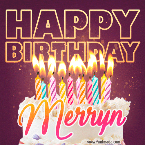 Merryn - Animated Happy Birthday Cake GIF Image for WhatsApp