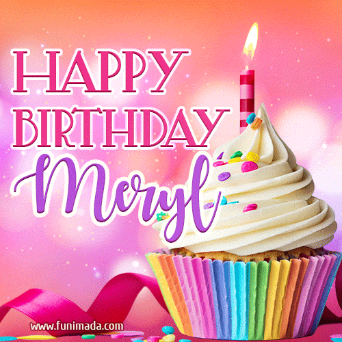 Happy Birthday Meryl - Lovely Animated GIF