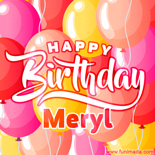 Happy Birthday Meryl - Colorful Animated Floating Balloons Birthday Card