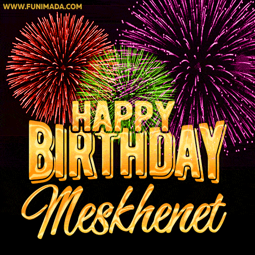 Wishing You A Happy Birthday, Meskhenet! Best fireworks GIF animated greeting card.