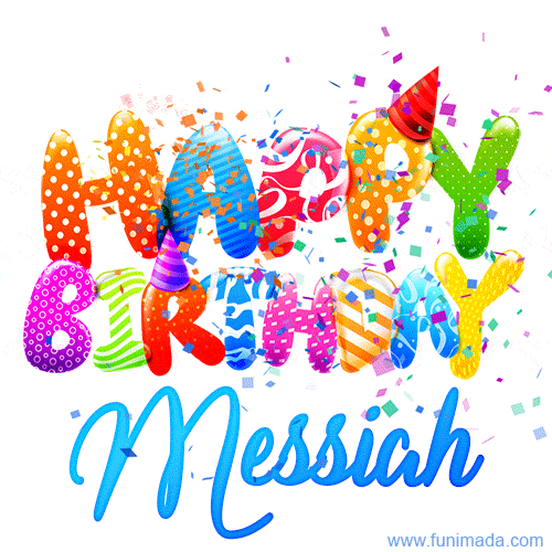 Happy Birthday Messiah - Creative Personalized GIF With Name