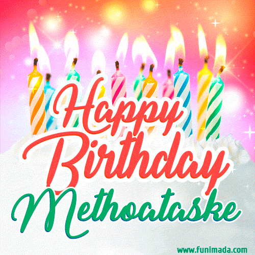 Happy Birthday GIF for Methoataske with Birthday Cake and Lit Candles