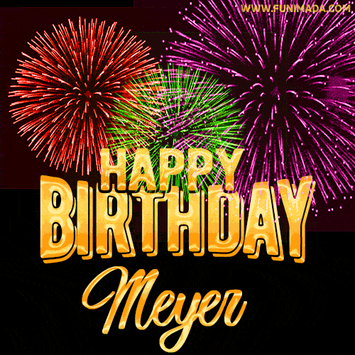 Wishing You A Happy Birthday, Meyer! Best fireworks GIF animated greeting card.