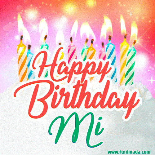 Happy Birthday GIF for Mi with Birthday Cake and Lit Candles