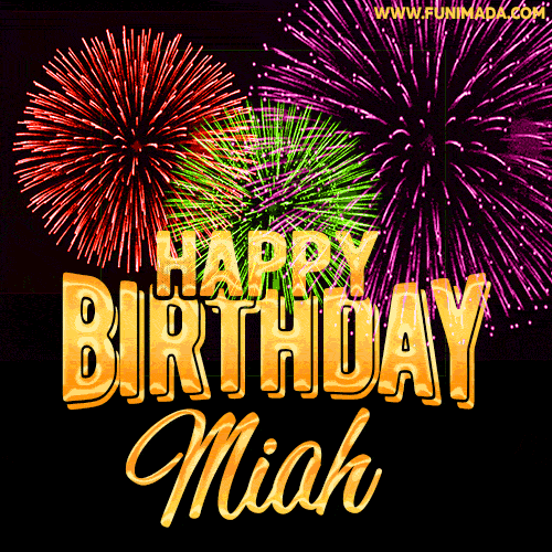 Wishing You A Happy Birthday, Miah! Best fireworks GIF animated greeting card.