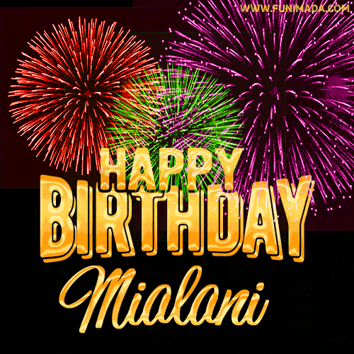 Wishing You A Happy Birthday, Mialani! Best fireworks GIF animated greeting card.