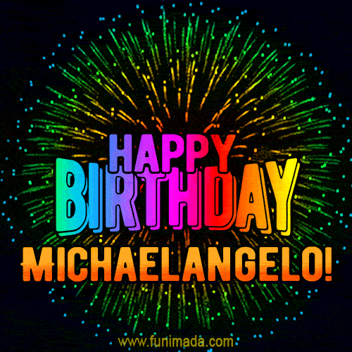 New Bursting with Colors Happy Birthday Michaelangelo GIF and Video with Music