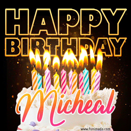 Micheal - Animated Happy Birthday Cake GIF for WhatsApp
