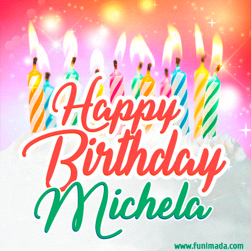 Happy Birthday GIF for Michela with Birthday Cake and Lit Candles