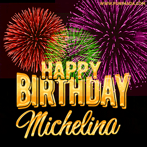 Wishing You A Happy Birthday, Michelina! Best fireworks GIF animated greeting card.