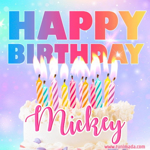 Animated Happy Birthday Cake with Name Mickey and Burning Candles
