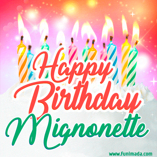 Happy Birthday GIF for Mignonette with Birthday Cake and Lit Candles