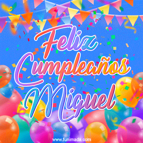 Feliz Cumpleaños Miguel (GIF)