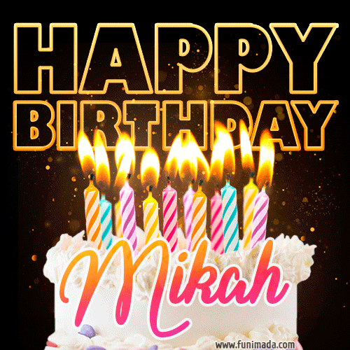 Mikah - Animated Happy Birthday Cake GIF Image for WhatsApp