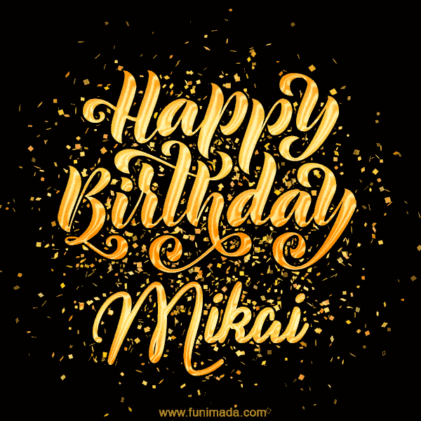 Happy Birthday Card for Mikai - Download GIF and Send for Free