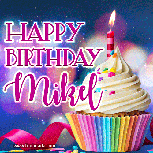 Happy Birthday Mikel - Lovely Animated GIF