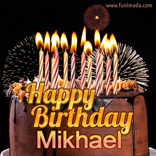 Chocolate Happy Birthday Cake for Mikhael (GIF)