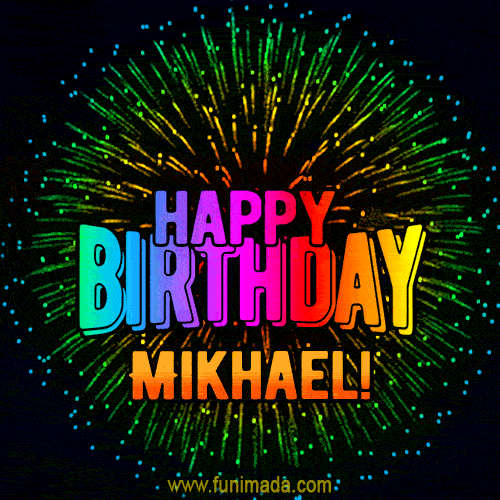 New Bursting with Colors Happy Birthday Mikhael GIF and Video with Music