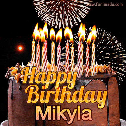 Chocolate Happy Birthday Cake for Mikyla (GIF)