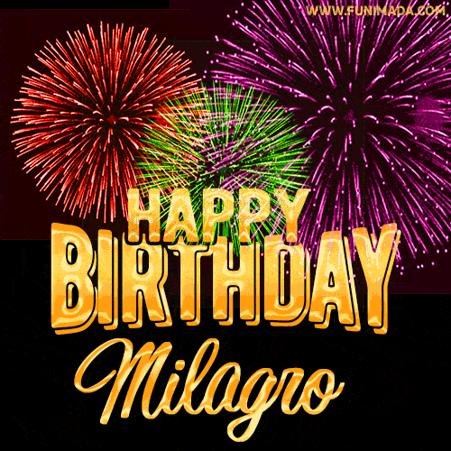 Wishing You A Happy Birthday, Milagro! Best fireworks GIF animated greeting card.
