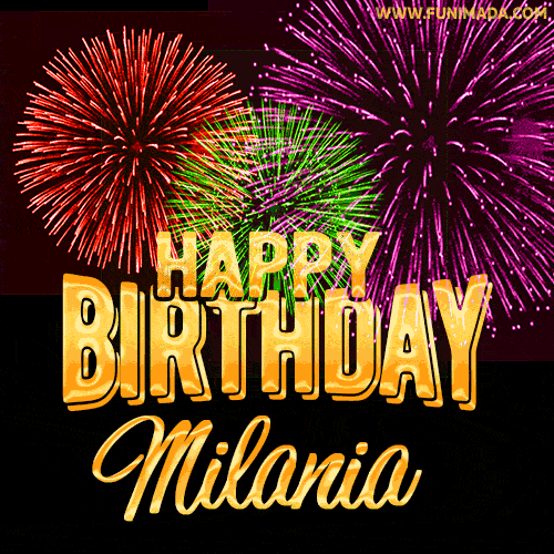 Wishing You A Happy Birthday, Milania! Best fireworks GIF animated greeting card.
