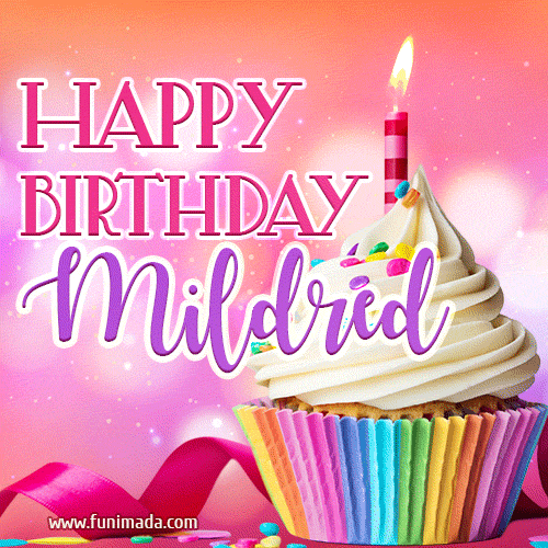 Happy Birthday Mildred - Lovely Animated GIF