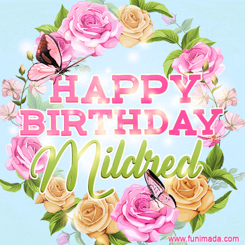 Beautiful Birthday Flowers Card for Mildred with Animated Butterflies